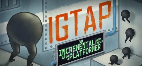 IGTAP: an Incremental Game That's Also a Platformer IGTAP: an Incremental Game That's Also a Platformer